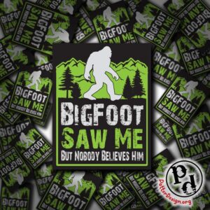Bigfoot Saw Me