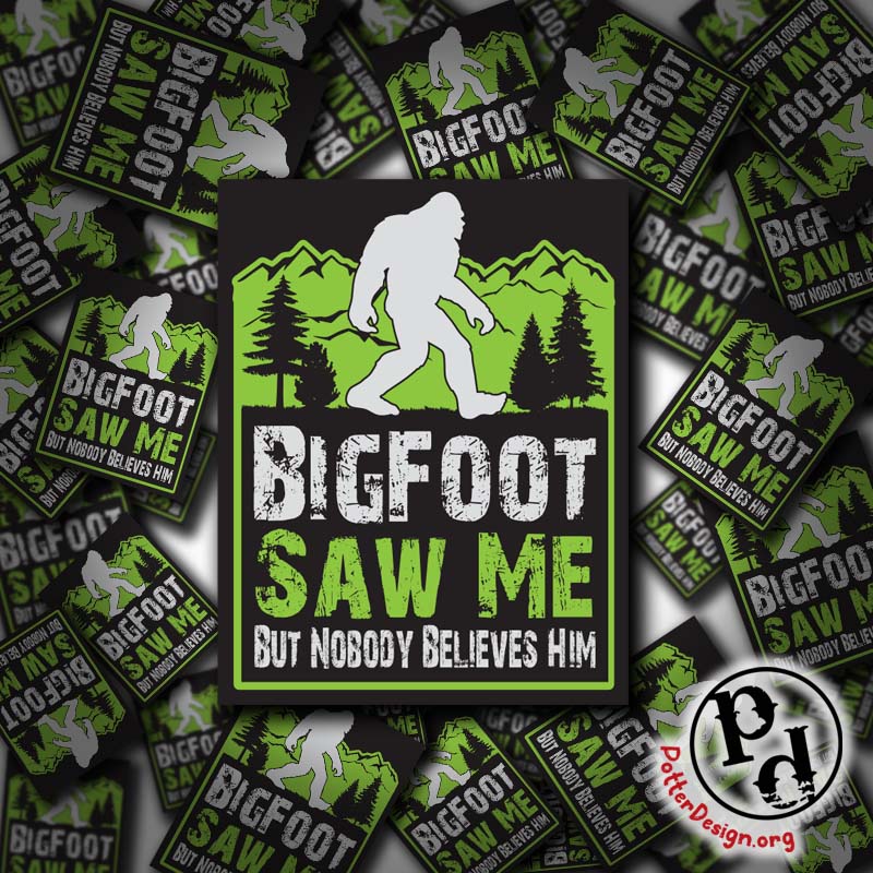 Bigfoot Saw Me