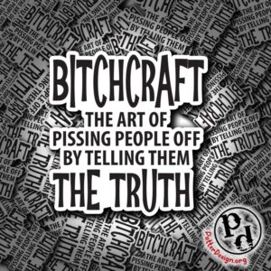 Bitchcraft. The Art Of