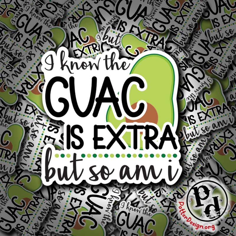 I Know The Guac
